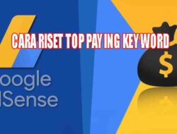 Cara Mendapatkan Top Paying Keyword