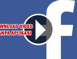 3 Cara Mendownload Video di Facebook Tanpa Aplikasi