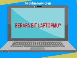 Cara Mudah Cek Laptop Berapa Bit