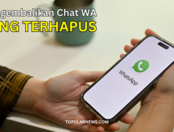 Cara Mengembalikan Chat WA yang Terhapus