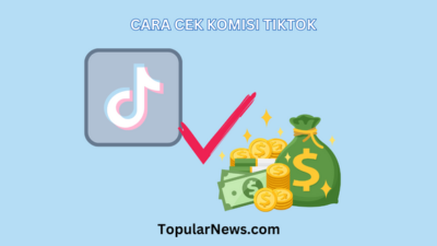 Cara Cek Komisi TikTok