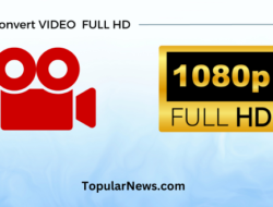 Cara Convert Video Menjadi Full HD Tanpa Aplikasi