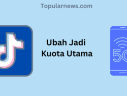 Cara Mengubah Kuota TikTok Menjadi Kuota Utama